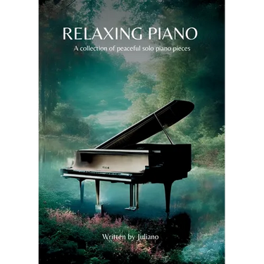 Relaxing Piano: A collection of peaceful piano solo pieces