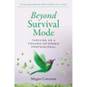 Beyond Survival Mode: Thriving as a trauma-informed professional