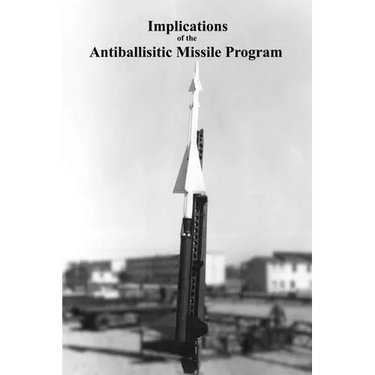 Implications of the Antiballisitic Missle Program