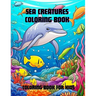 Sea Creatures Coloring Book: Coloring Book for Kids