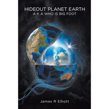 Hideout Planet Earth: A K A Who Is Big Foot