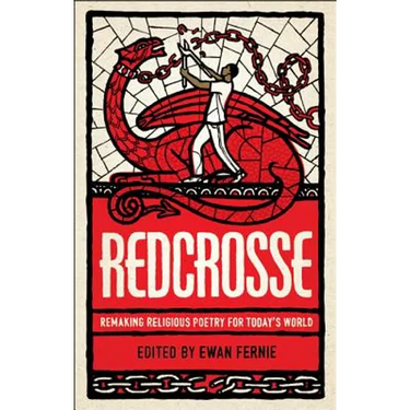 Redcrosse: Remaking Religious Poetry for Today's World