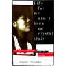 Life for Me Ain't Been No Crystal Stair: One Family's Passage Through the Child Welfare System