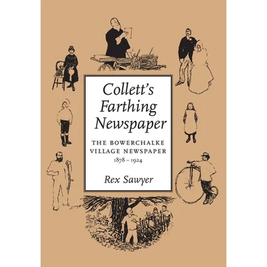 Collett's Farthing Newspaper: the Bowerchalke village newspaper, 1878-1924