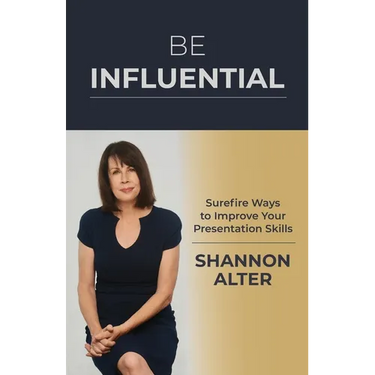 Be Influential: Surefire Ways to Improve Your Presentation Skills