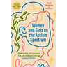 Women and Girls on the Autism Spectrum, Second Edition: Understanding Life Experiences from Early Childhood to Old Age