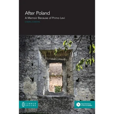 After Poland: A Memoir Because of Primo Levi