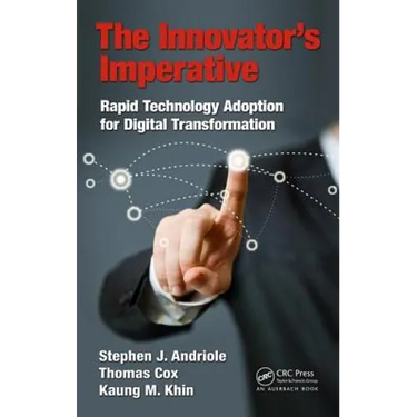 The Innovator's Imperative: Rapid Technology Adoption for Digital Transformation
