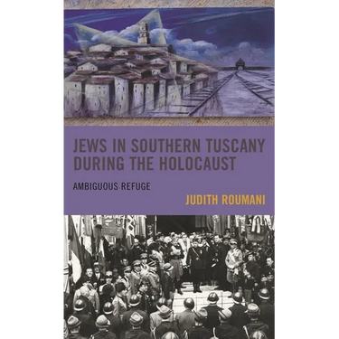 Jews in Southern Tuscany During the Holocaust: Ambiguous Refuge