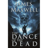 The Dance of the Dead: A standalone epic fantasy of dark heroes and desperate bargains