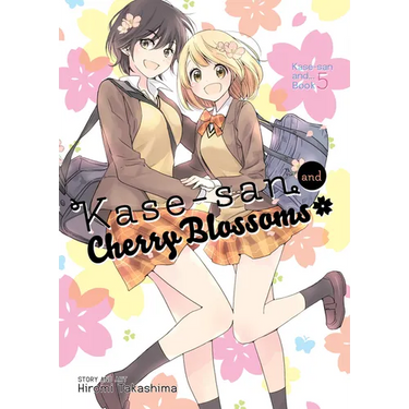 Kase-San and Cherry Blossoms (Kase-San And... Book 5)