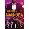 Fighting for Magnolia