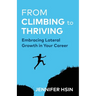 From Climbing to Thriving: Embracing Lateral Growth in Your Career