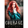 Courage: Paranormal Shifter Royalty Fantasy Romance