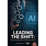 Leading The Shift: Enhancing Operational Efficiency With AI
