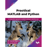 Practical MATLAB and Python: A comparative approach to problem-solving to code like a pro (English Edition)