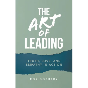 The Art of Leading: Truth, Love, and Empathy in Action