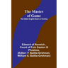 The Master of Game: The Oldest English Book on Hunting