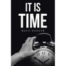 It Is Time