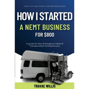 How I Started A NEMT Business for $800