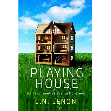 Playing House: Perfect families are just pretend