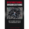 Dysfunctional Organizations: How to Remove Obstacles to Psychological Safety