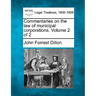 Commentaries on the law of municipal corporations. Volume 2 of 2