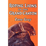 Roping Lions in the Grand Canyon