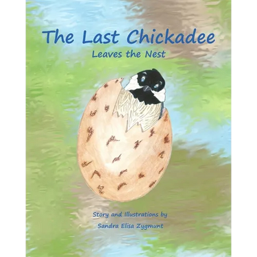 The Last Chickadee: Leaves the Nest