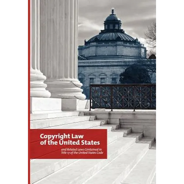 The Copyright Law of the United States and Related Laws Contained in the United States Code, December 2011