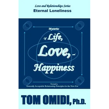 Mysteries of Life, Love, & Happiness: Eternal Loneliness