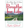 Breathe for Life: How to Reduce Stress and Enhance Your Fitness