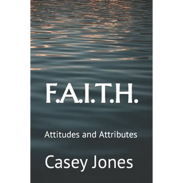 F.A.I.T.H.: Attitudes and Attributes