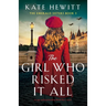 The Girl Who Risked It All: An epic and heartbreaking World War 2 novel