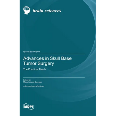 Advances in Skull Base Tumor Surgery: The Practical Pearls