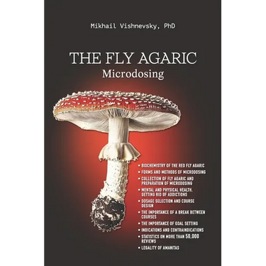 The Fly Agaric. Microdosing: Amanita Muscaria for Mental and Physical Health