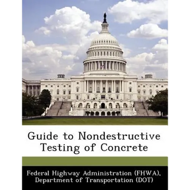Guide to Nondestructive Testing of Concrete