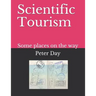 Scientific Tourism: Some Places on the Way