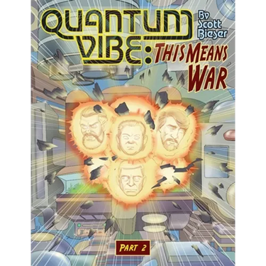 Quantum Vibe: This Means War Part 2
