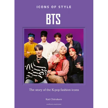 Icons of Style: Bts: The Story of the K-Pop Fashion Icons