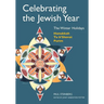 Celebrating the Jewish Year: The Winter Holidays: Hanukkah, Tu B'shevat, Purim