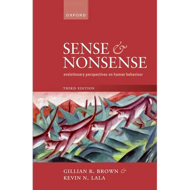 Sense and Nonsense: Evolutionary Perspectives on Human Behaviour