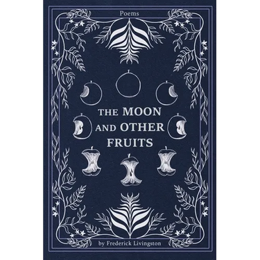 The Moon and Other Fruits