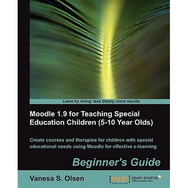 Moodle 1.9 for Teaching Special Education Children (5-10)