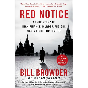 Red Notice: A True Story of High Finance, Murder, and One Man's Fight for Justice
