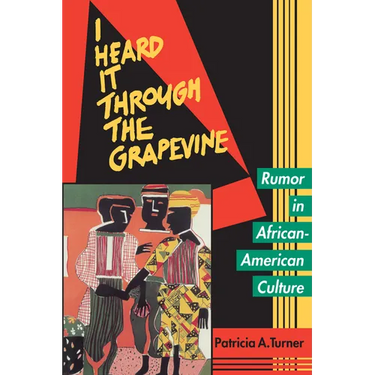 I Heard It Through the Grapevine: Rumor in African-American Culture