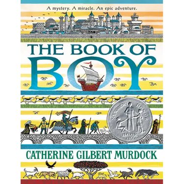 The Book of Boy: A Newbery Honor Award Winner