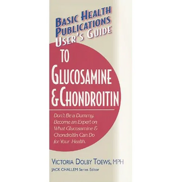 User's Guide to Glucosamine and Chondroitin