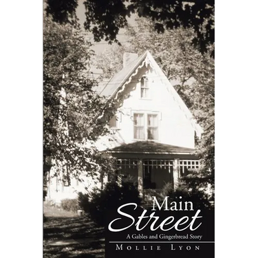 Main Street: A Gables and Gingerbread Story