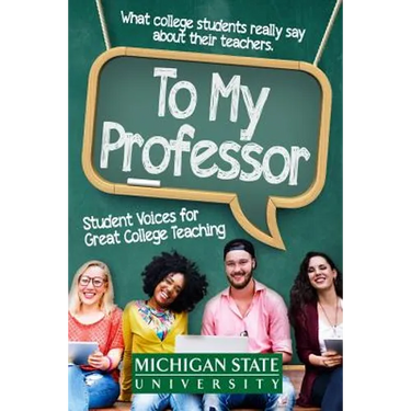 To My Professor: Student Voices for Great College Teaching